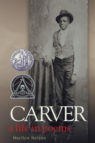 Carver: A Life in Poems - Hardcover(1 ED) | Diverse Reads