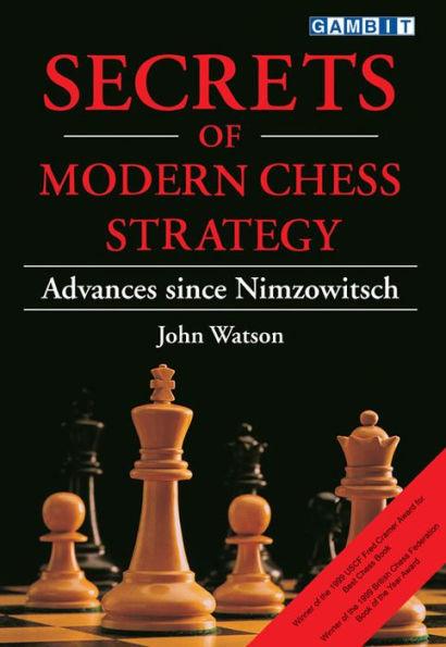 Secrets of Modern Chess Strategy: Advances since Nimzowitsch - Paperback | Diverse Reads