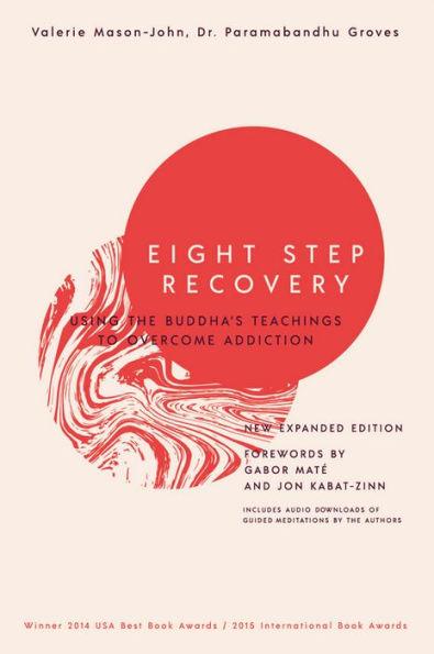 Eight Step Recovery: Using the Buddha's Teachings to Overcome Addiction - Paperback | Diverse Reads