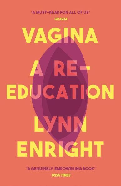 Vagina: A Re-Education - Paperback | Diverse Reads