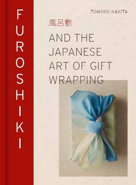 Furoshiki: And the Japanese Art of Gift Wrapping - Diverse Reads