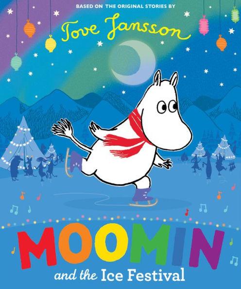 Moomin and the Ice Festival - Hardcover | Diverse Reads