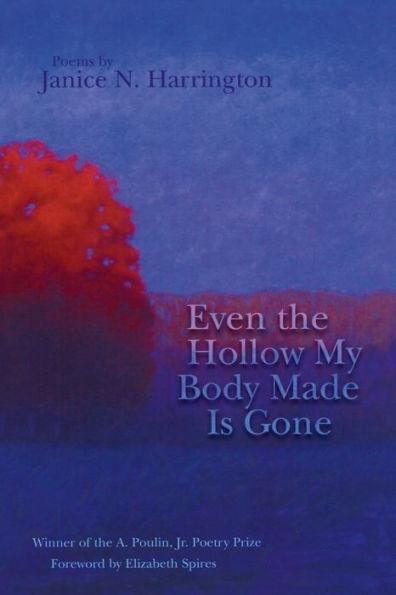 Even the Hollow My Body Made Is Gone - Paperback | Diverse Reads