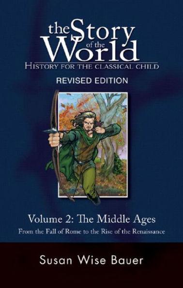 Story of the World, Vol. 2: History for the Classical Child: The Middle Ages / Edition 2 - Hardcover | Diverse Reads