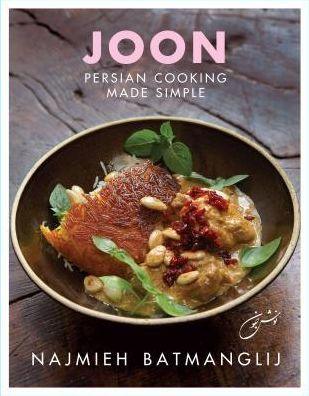 Joon: Persian Cooking Made Simple - Hardcover | Diverse Reads