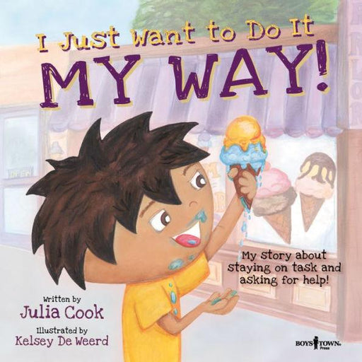 I Just Want to Do It My Way!: My Story About Staying on Task and Asking for Help (Best Me I Can Be! Series) - Paperback | Diverse Reads