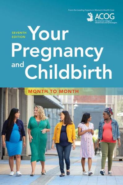 Your Pregnancy and Childbirth: Month to Month - Paperback | Diverse Reads