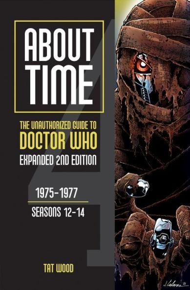 About Time 4: The Unauthorized Guide to Doctor Who (Seasons 12 to 14) [Second Edition] - Paperback | Diverse Reads