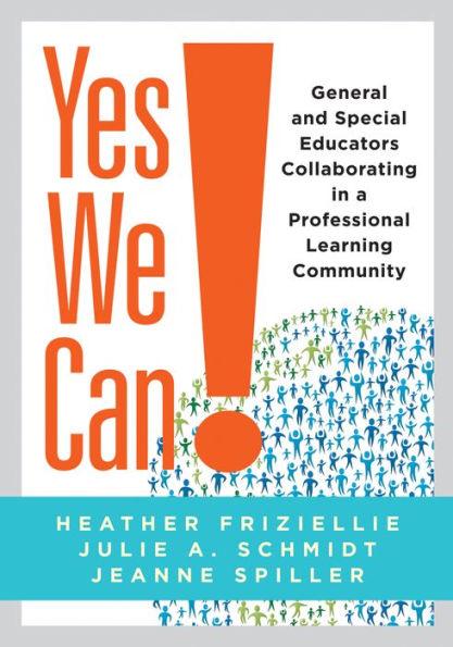 Yes We Can!: General and Special Educators Collaborating in a Professional Learning Community - Paperback | Diverse Reads
