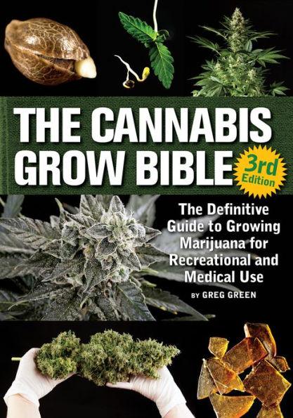 The Cannabis Grow Bible: The Definitive Guide to Growing Marijuana for Recreational and Medicinal Use - Paperback | Diverse Reads