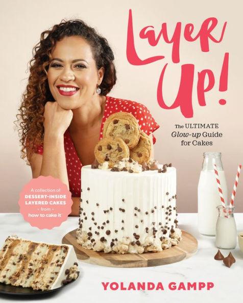 Layer Up!: The Ultimate Glow Up Guide for Cakes - Hardcover | Diverse Reads