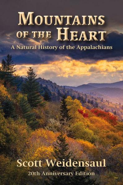 Mountains of the Heart: A Natural History of the Appalachians - Paperback | Diverse Reads