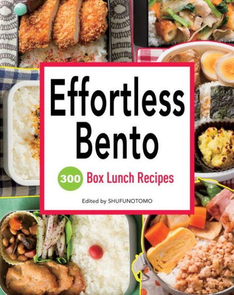 Effortless Bento: 300 Japanese Box Lunch Recipes - Paperback | Diverse Reads