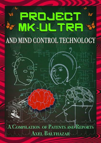 Project MK-Ultra and Mind Control Technology: A Compilation of Patents and Reports - Paperback | Diverse Reads