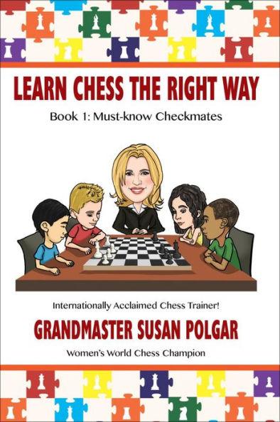 Learn Chess the Right Way: Book 1: Must-know Checkmates - Paperback | Diverse Reads