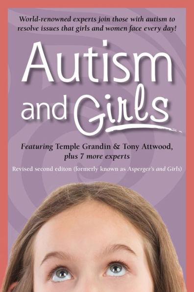 Autism and Girls: World-Renowned Experts Join Those with Autism Syndrome to Resolve Issues That Girls and Women Face Every Day! New Updated and Revised Edition - Paperback | Diverse Reads