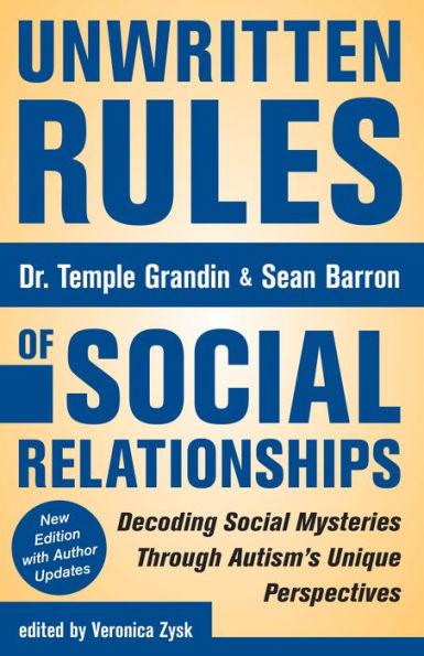Unwritten Rules of Social Relationships: Decoding Social Mysteries Through the Unique Perspectives of Autism: New Edition with Author Updates - Paperback | Diverse Reads