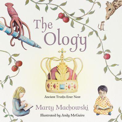 The Ology: Ancient Truths, Ever New - Hardcover | Diverse Reads
