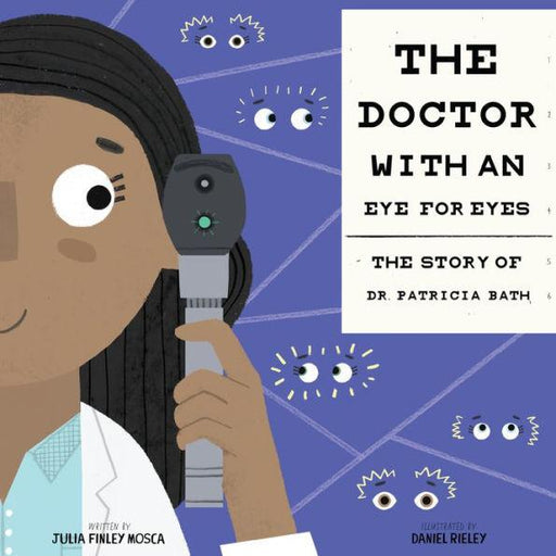 The Doctor with an Eye for Eyes: The Story of Dr. Patricia Bath - Hardcover | Diverse Reads