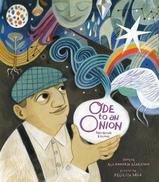 Ode to an Onion: Pablo Neruda & His Muse - Hardcover | Diverse Reads