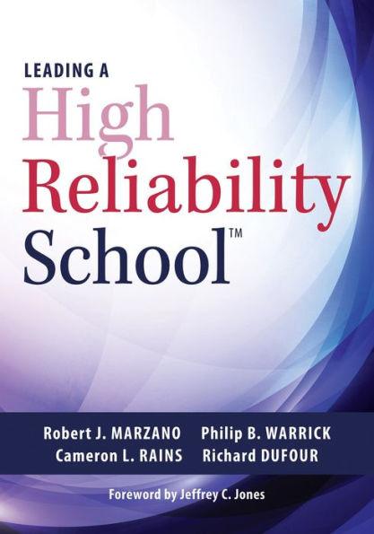 Leading a High Reliability School: (Use Data-Driven Instruction and Collaborative Teaching Strategies to Boost Academic Achievement) - Paperback | Diverse Reads