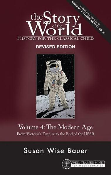 Story of the World, Vol. 4 Revised Edition: History for the Classical Child: The Modern Age - Paperback | Diverse Reads