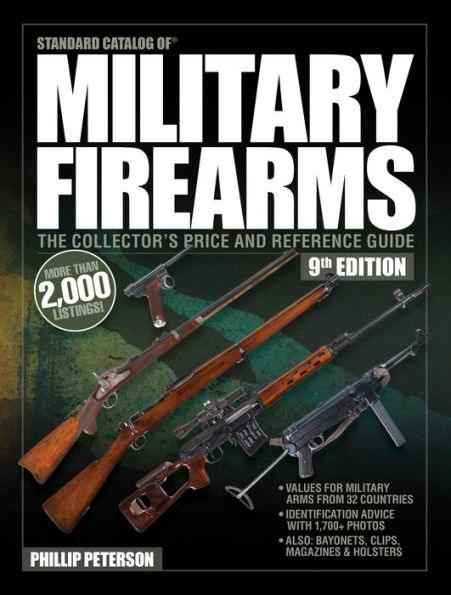 Standard Catalog of Military Firearms, 9th Edition: The Collector's Price & Reference Guide - Paperback | Diverse Reads