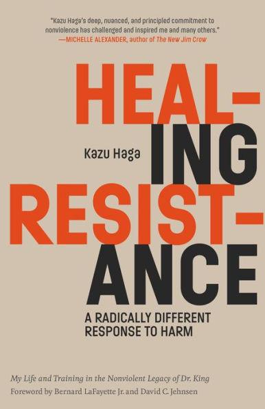 Healing Resistance: A Radically Different Response to Harm - Paperback | Diverse Reads
