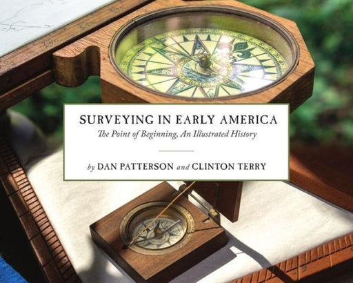 Surveying in Early America: The Point of Beginning, An Illustrated History - Paperback | Diverse Reads