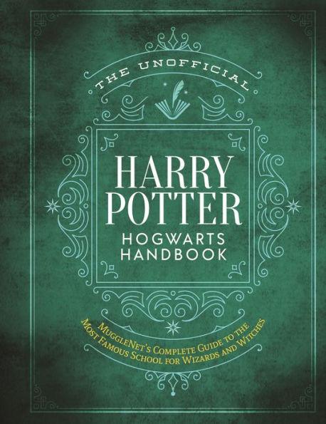 The Unofficial Harry Potter Hogwarts Handbook: MuggleNet's complete guide to the most famous school for wizards and witches - Hardcover | Diverse Reads
