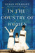 In the Country of Women: A Memoir - Hardcover | Diverse Reads
