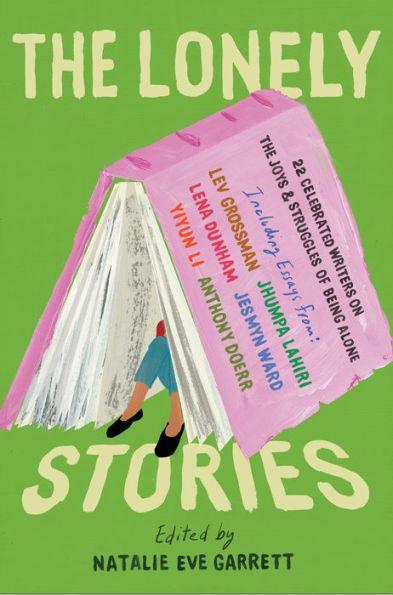 The Lonely Stories: 22 Celebrated Writers on the Joys & Struggles of Being Alone - Paperback | Diverse Reads