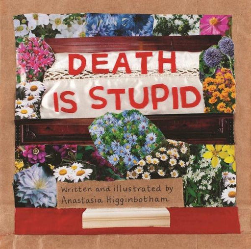 Death Is Stupid - Hardcover | Diverse Reads