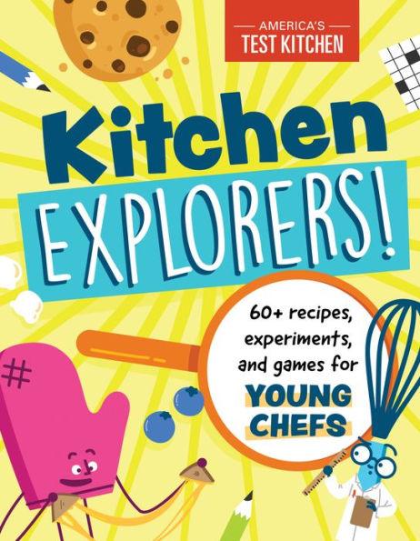 Kitchen Explorers!: 60+ recipes, experiments, and games for young chefs - Paperback | Diverse Reads
