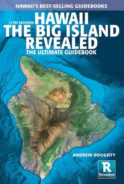 Hawaii The Big Island Revealed: The Ultimate Guidebook - Paperback | Diverse Reads
