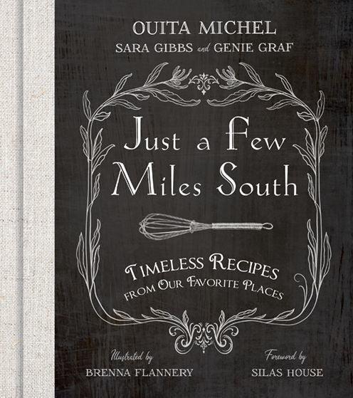 Just a Few Miles South: Timeless Recipes from Our Favorite Places - Hardcover | Diverse Reads