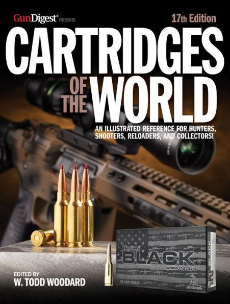 Cartridges of the World, 17th Edition: The Essential Guide to Cartridges for Shooters and Reloaders - Paperback | Diverse Reads