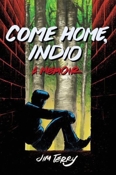 Come Home, Indio: A Memoir - Diverse Reads
