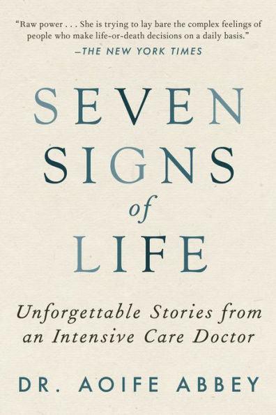 Seven Signs of Life: Unforgettable Stories from an Intensive Care Doctor - Paperback | Diverse Reads
