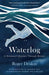 Waterlog: A Swimmer's Journey Through Britain - Paperback | Diverse Reads