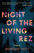 Night of the Living Rez - Diverse Reads