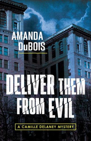 Deliver Them From Evil: A Camille Delaney Mystery - Paperback | Diverse Reads