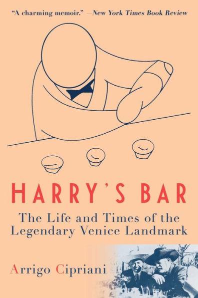 Harry's Bar: The Life and Times of the Legendary Venice Landmark - Paperback | Diverse Reads
