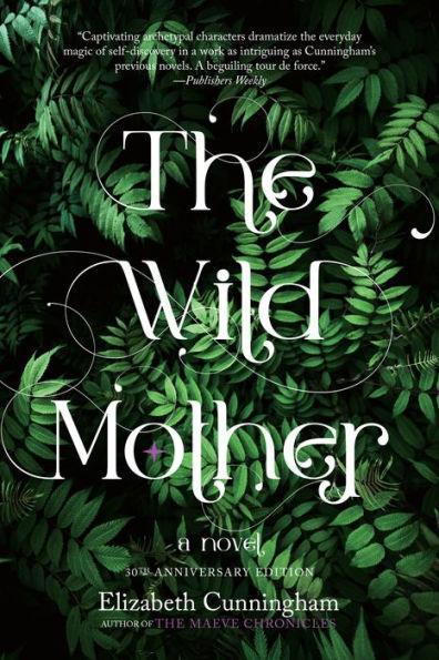 The Wild Mother: A Novel - Paperback | Diverse Reads