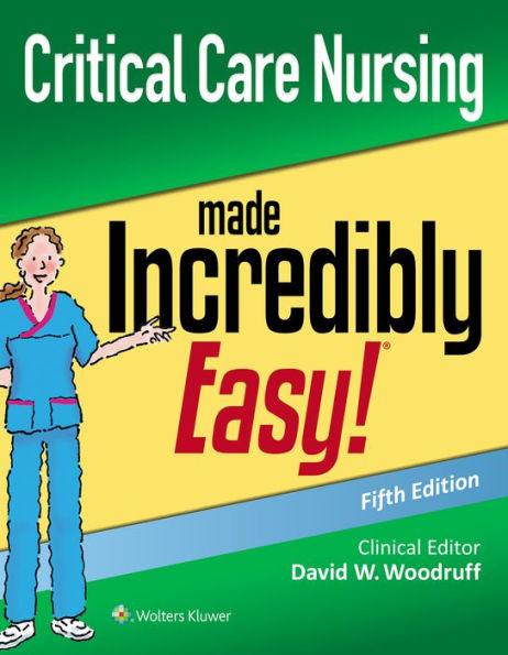 Critical Care Nursing Made Incredibly Easy / Edition 5 - Paperback | Diverse Reads