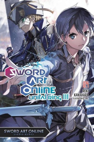 Sword Art Online 24 (light novel): Unital Ring III - Paperback | Diverse Reads