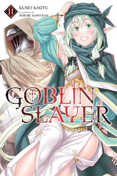 Goblin Slayer, Vol. 11 (light novel) - Paperback | Diverse Reads