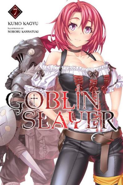 Goblin Slayer, Vol. 7 (light novel) - Paperback | Diverse Reads
