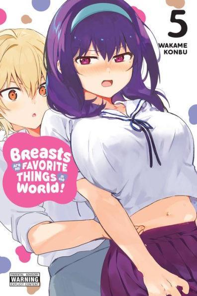 Breasts Are My Favorite Things in the World!, Vol. 5 - Diverse Reads