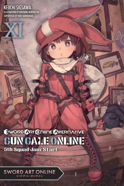 Sword Art Online Alternative Gun Gale Online, Vol. 11 (light novel): 5th Squad Jam: Start - Paperback | Diverse Reads